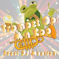 Feest DJ Maarten - Trompet Op M'n Kop