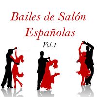 Varios Artistas - Bailes de Salón Españolas, Vol. 1