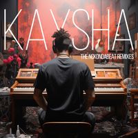 Kaysha - The NCKOnDaBeat Remixes (Explicit)