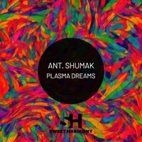 Ant. Shumak - Plasma Dreams
