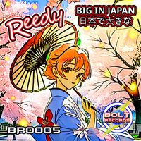 Reedy - Big In Japan