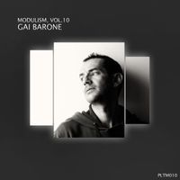 Gai Barone - Modulism, Vol.10 (Mixed & Compiled by Gai Barone)