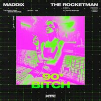 Maddix and The Rocketman - 90s Bitch