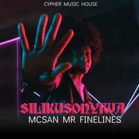 Mcsan Mr Finelines - Silikusonyiwa