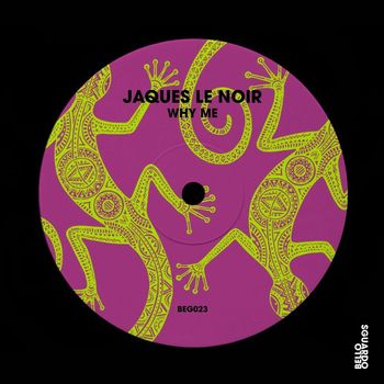 Jaques Le Noir - Why Me