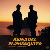 Fraderita & Pepe Bernabé - Reina del Flamenquito