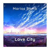 Marios Bomb - Love City