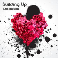 Bad Brooks - Building Up