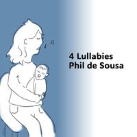 Phil de Sousa - 4 Lullabies