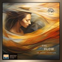 Dr. Jeffrey Thompson - The Flow