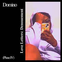 Domino - Love Letters: Denouement (Phase IV) (Explicit)