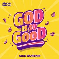 Allstars Kids Club - God Is so Good | Kids Worship