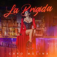 Caro Molina - La Brigida