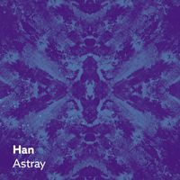 Han - Astray