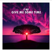 C-Ro - Give Me Some Time