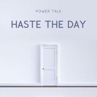 Haste The Day - Power Talk