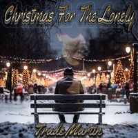 Trade Martin - Christmas For The Lonely