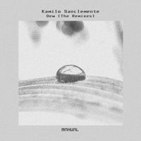 Kamilo Sanclemente - Dew (The Remixes)