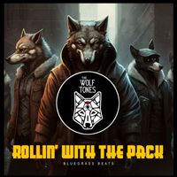 The Wolf Tones - Rollin' with the Pack