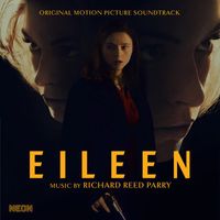 Richard Reed Parry - Eileen (Original Motion Picture Soundtrack)