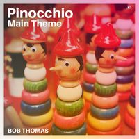Bob Thomas - Pinocchio Main Theme