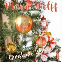 Maya Wolff - Christmas Is Here