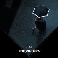 The Victors - Stay