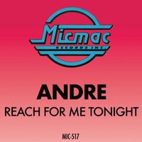 Andre - Reach For Me Tonight