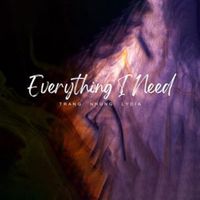 Trang Nhung Lydia - Everything I Need