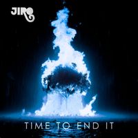 Jiro - Time To End It