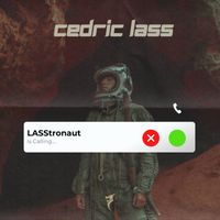 Cedric Lass - LASStronaut Is Calling