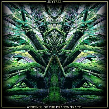 Skytree - Windings of The Dragon Track