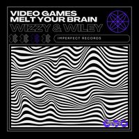 Wizzy & Wiley - Video Games Melt Your Brain