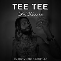 LeMarvin - Tee Tee (Explicit)