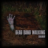 Shearer - Dead Band Walking (Explicit)