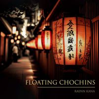 Raenn Kana - Floating Chochins