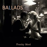 Franky Mood - Ballads