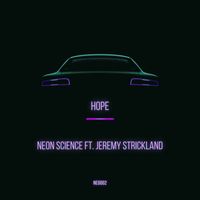 Neon Science featuring Jeremy Strickland - Hope