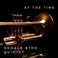 Donald Byrd Quintet - At The Time