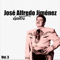 José Alfredo Jiménez - José Alfredo Jiménez-Éxitos, Vol, 3