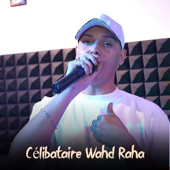 Cheb Rayane - Célibataire Wahd Raha