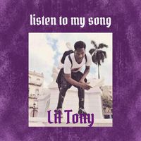 Lil Tony - Listen to My Song