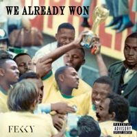 Fekky - We Already Won