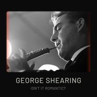 George Shearing - Isn't It Romantic?