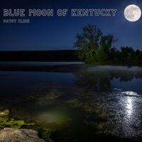 Patsy Cline - Blue Moon of Kentucky