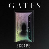 Gates - Escape
