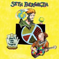 Seth Faergolzia - Don't Call Me Hippie