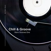 Chill & Groove - Retro Grooves One