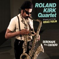 Roland Kirk - Serenade to a Cuckoo