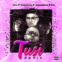 Tato - Tusi (Remix) (Explicit)